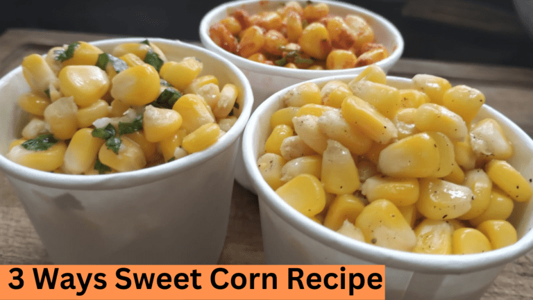 Sweet Corn Recipe