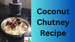Coconut Chutney Recipe